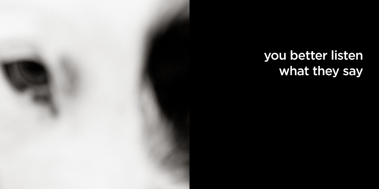 you better listen what they say